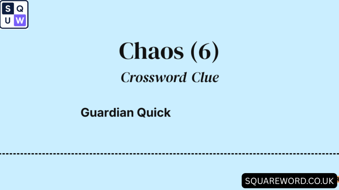 Chaos Crossword Clue