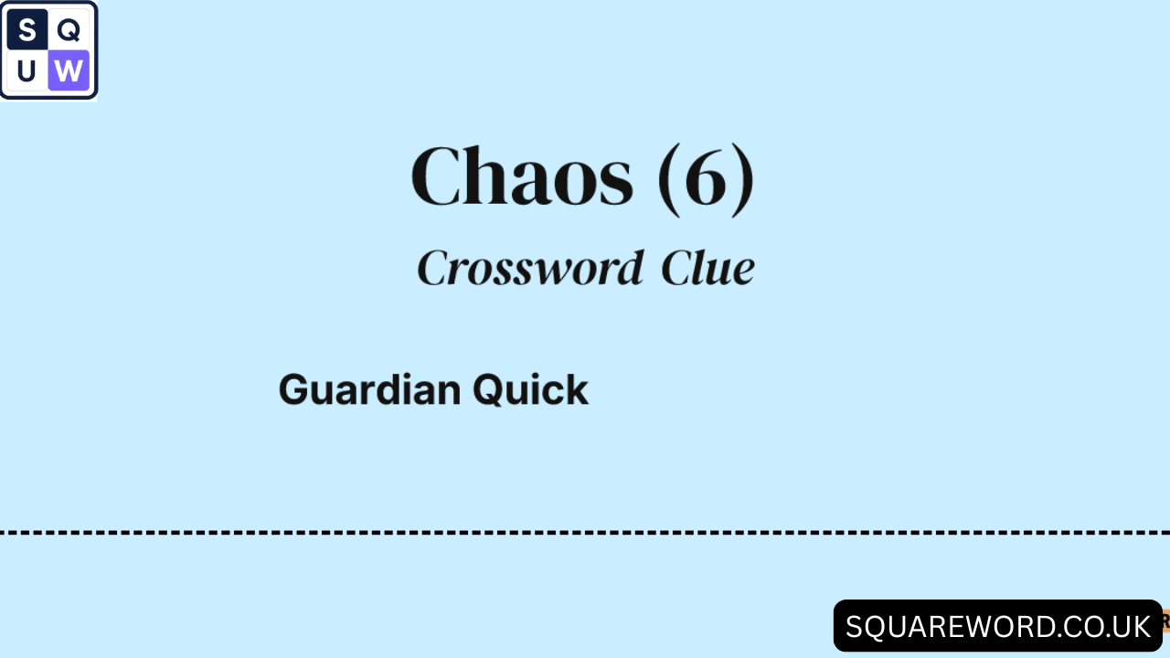 Chaos Crossword Clue