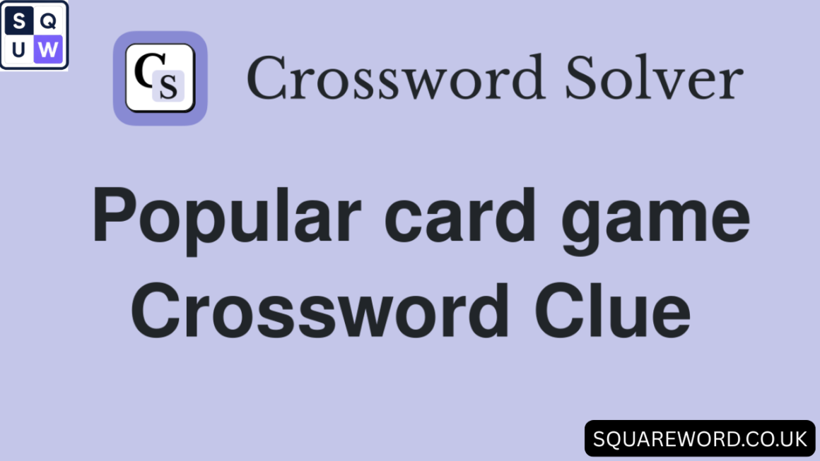 Card Game Crossword Clue – All Possible Answers by Length