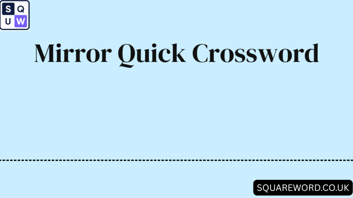 Mirror Quick Crossword